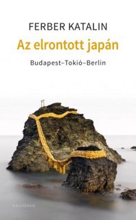 Letöltés PDF Az elrontott Japán - Budapest-Tokió-Berlin
