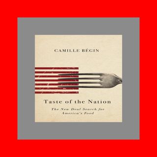 read ebook [pdf] Taste of the Nation The New Deal Search for America's Food (Studies in Se