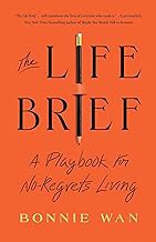 R.E.A.D Book (Choice Award) The Life Brief: A Playbook for No-Regrets Living