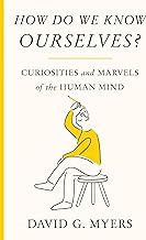 R.E.A.D Book (Choice Award) How Do We Know Ourselves?: Curiosities and Marvels of the Human Mind