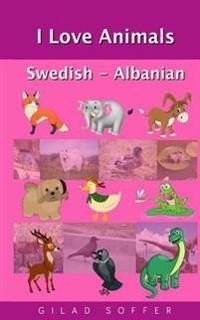 Läsa PDF I Love Animals Swedish - Albanian