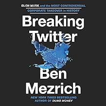 R.E.A.D Book (Choice Award) Breaking Twitter: Elon Musk and the Most Controversial Corporate Takeove