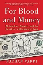 R.E.A.D Book (Choice Award) For Blood and Money: Billionaires, Biotech, and the Quest for a Blockbus