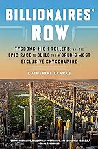 R.E.A.D Book (Choice Award) Billionaires' Row: Tycoons, High Rollers, and the Epic Race to Build the