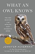 R.E.A.D Book (Choice Award) What an Owl Knows: The New Science of the World's Most Enigmatic Birds