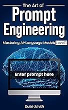 [PDF] [Read/Download] The Art of Prompt Engineering: Mastering AI Language Models Level 1 ("The Prom