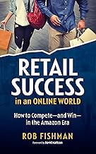 [Amazon - Goodreads] [Retail Success in an Online World: How to Compete and Win in the Amazon Era ]