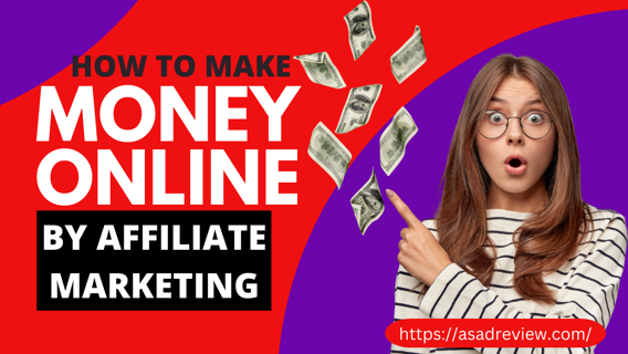 How to Make Money Online by Affiliate Marketing?