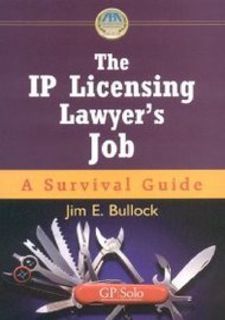 READ B.O.O.K The IP Licensing Lawyer's Job: A Survival Guide [With CDROM]