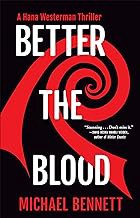 FREE B.o.o.k (Medal Winner) Better the Blood: A Hana Westerman Thriller