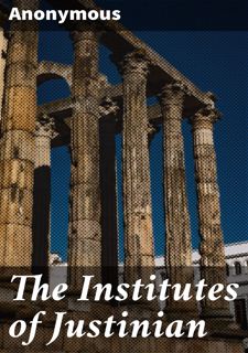 READ B.O.O.K The Institutes of Justinian
