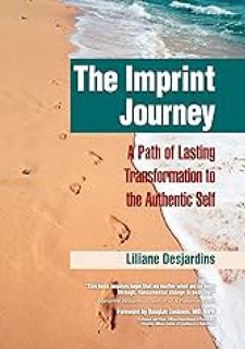The Imprint Journey: A Path of Lasting Transformation Into Your