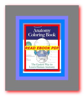 READDOWNLOAD@) Anatomy Coloring Book with 450+ Realistic Medical Illustrations with Quizzes for Each