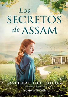 (Read Free) BOOK [PDF] Los secretos de Assam (Aromas de tA nA 4) (Spanish Edition)