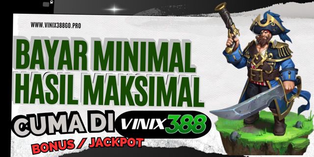 VINIX388 Slot Gopay 1000 Rtp 99% Akurat Terbukti Langsung Jackpot