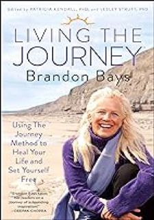 Living The Journey: Using The Journey Method to Heal Your Life and