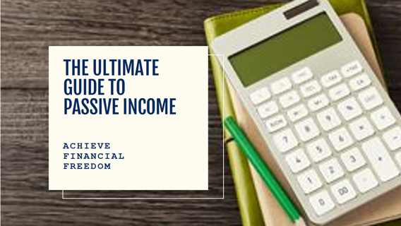 The Ultimate Guide to Passive Income: Your Key to Financial Freedom in 2024!