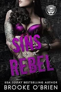 @ Sins of a Rebel: A Brother's Best Friend Rock Star Novella (A Rebels Havoc) BY: Brooke O'Brien (A