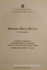 Download PDF Giovanni Maria Pelazza da Carmagnola organista e compositore a Romano Canavese e nel mo