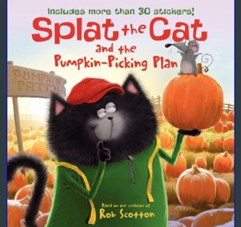 [EBOOK] [PDF] Splat the Cat and the Pumpkin-Picking Plan: Includes More Than 30 Stickers! A Fall an