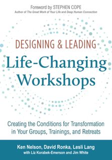 (Book) Download Designing & Leading Life-Changing Workshops  Creating the Conditions for Transform