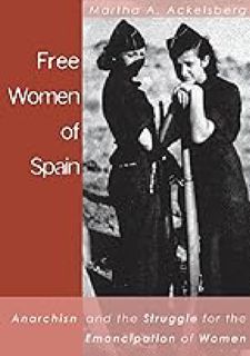 Free Women of Spain: Anarchism and the Struggle for the Emancipation