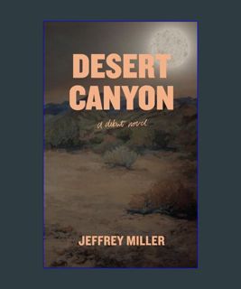 EBOOK [PDF] Desert Canyon (Sonny Romano Private Investigator Series)     Paperback   January 10, 20