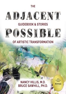 The Adjacent Possible: Guidebook & Stories Of Artistic