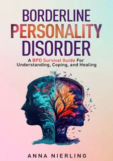 Read [P.D.F] Borderline Personality Disorder - A BPD Survival Guide: For Understanding, Coping,