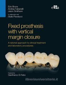Scarica PDF Fixed prosthesis with vertical margin closure. A rational approach to clinical treatment