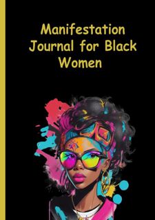 Read [P.D.F] Manifestation Journal for Black Women 2024: A Journey of Empowerment, Manifestation,