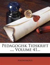 Läsa [PDF] Pedagogisk Tidskrift ..., Volume 41...
