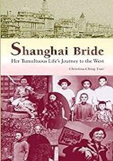 Shanghai Bride: Her Tumultuous Life's Journey to the West by