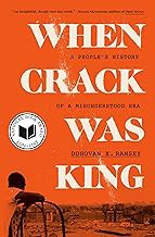 Read FREE (Award Winning Book) When Crack Was King: A People's History of a Misunderstood Era
