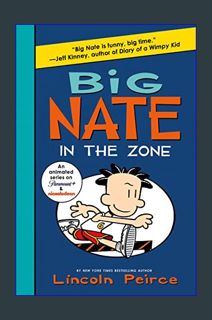 EBOOK [PDF] Big Nate: In the Zone (Big Nate, 6)     Paperback – July 6, 2021
