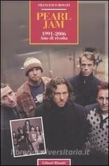 Download [EPUB] Pearl Jam 1991-2006. Atto di rivolta