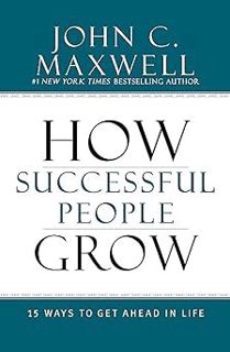 [Read/Download] [How Successful People Grow: 15 Ways to Get Ahead in Life] [PDF - KINDLE - EPUB -