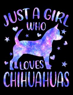Kindle Book Just A Girl Who Loves Chihuahuas Composition Notebook: Wide Ruled Puppy Composition No