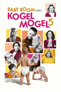 Oglądaj Baby boom, czyli Kogel Mogel 5 2024 Cały film online z darmowymi napisami {PL}