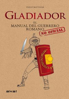 READ B.O.O.K Gladiador: El manual del guerrero romano