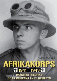 READ B.O.O.K Afrikakorps (1941-1943): ImAigenes inAditas de la campaAa en el desierto