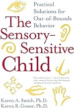 Read/Download The Sensory-Sensitive Child: Practical Solutions for Out-of-Bounds Behavior