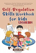 R.E.A.D Book (Choice Award) Self-Regulation Skills Workbook for Kids (8-12): Mindfulness, Positive