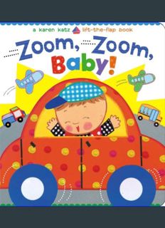 Epub Kndle Zoom, Zoom, Baby!: A Karen Katz Lift-the-Flap Book (Karen Katz Lift-The-Flap Books)