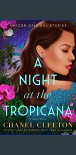 [EBOOK] 📕 A Night at the Tropicana: A Short Story     Kindle Edition EBOOK #pdf