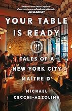 READ BOOK (Award Winners) Your Table Is Ready: Tales of a New York City MaÃ®tre D'