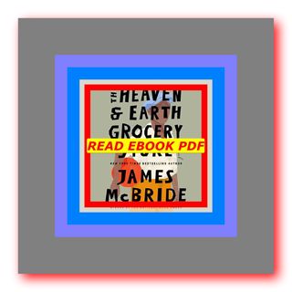 Read book %ePub The Heaven &amp; Earth Grocery Store Books For Free by James   McBride