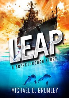 [ACCESS] KINDLE PDF EBOOK EPUB Leap (Breakthrough Book 2) by  Michael C. Grumley 💚