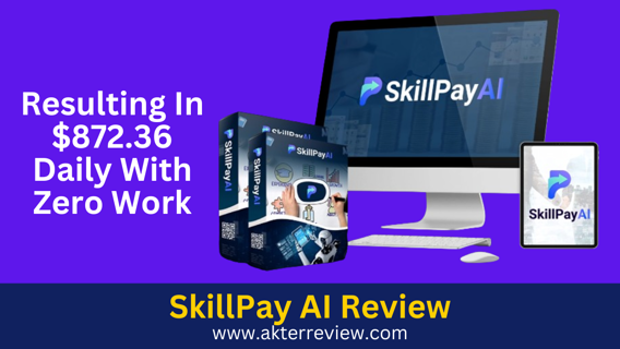 SkillPay AI Review – Resulting In $872.36 Daily With Zero Work
