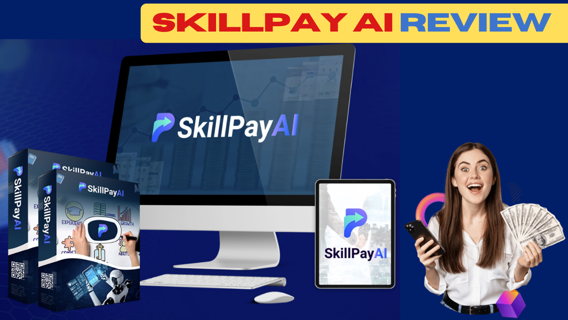 SkillPay AI Review : Huge Commission, Up To $337/Sale with Top Converting Sales